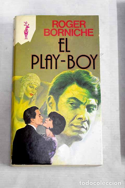 Libros: El play-boy: Borniche, Roger.- Borniche, Roger - Foto 1