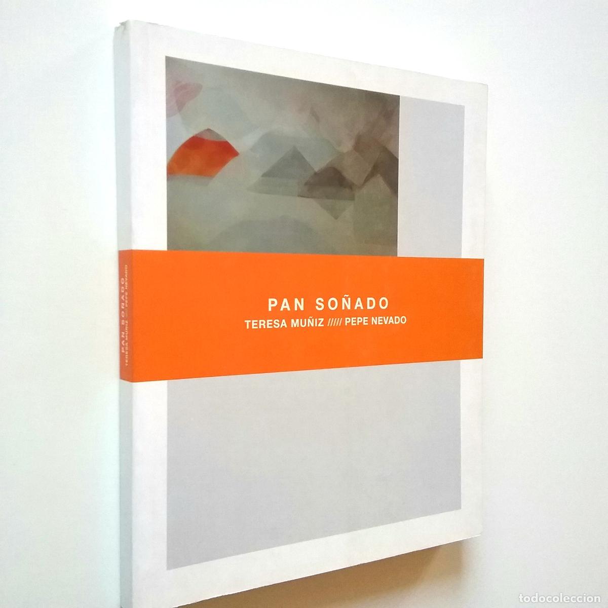 Libros: Teresa Mu&ntilde;iz - Pepe Nevado - Pan so&ntilde;ado - Foto 1