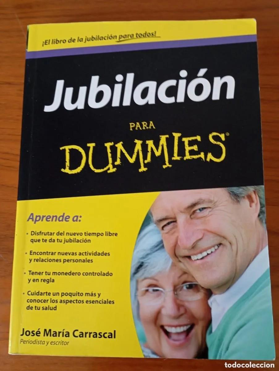Libros: JUBILACION PARA DUMMIES - JOSE MARIA CARRASCAL. - Foto 1