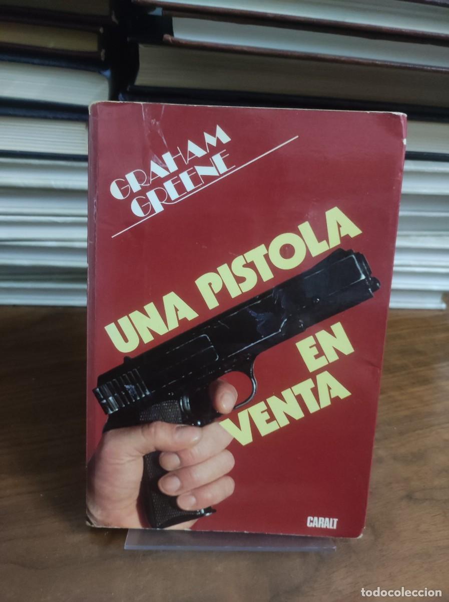 Libros: UNA PISTOLA EN VENTA GRAHAM GREENE - Foto 1