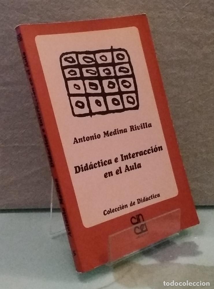 Libros: Did&aacute;ctica e interacci&oacute;n en el aula - Antonio Medina Rivilla - Foto 1