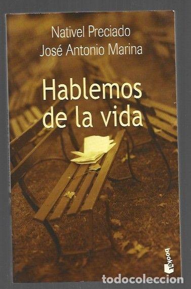 Libros: HABLEMOS DE LA VIDA - PRECIADO, NATIVEL Y JOSE ANTONIO MARINA - Foto 1