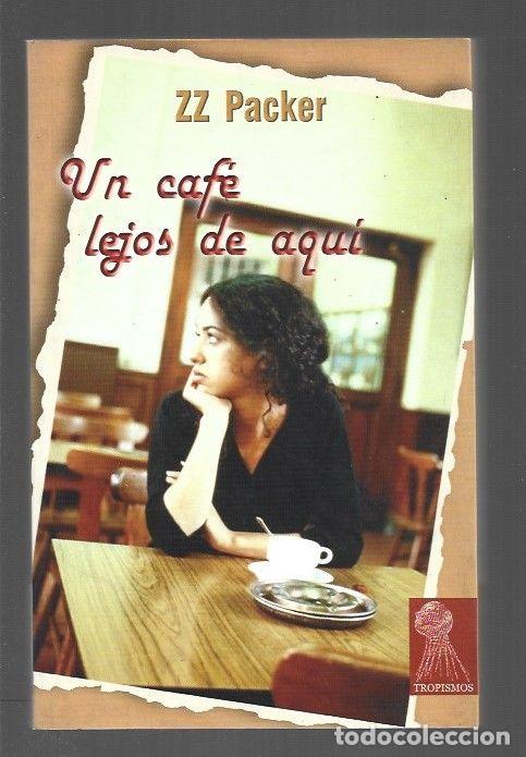 Libros: CAFE LEJOS DE AQUI - UN - ZZ PACKER - Foto 1