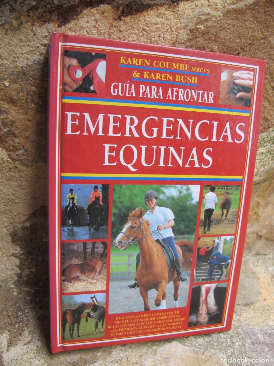 Libros: GUIA PARA AFRONTAR EMERGENCIAS EQUINAS. KAREN COUMBE & KAREN BUSH