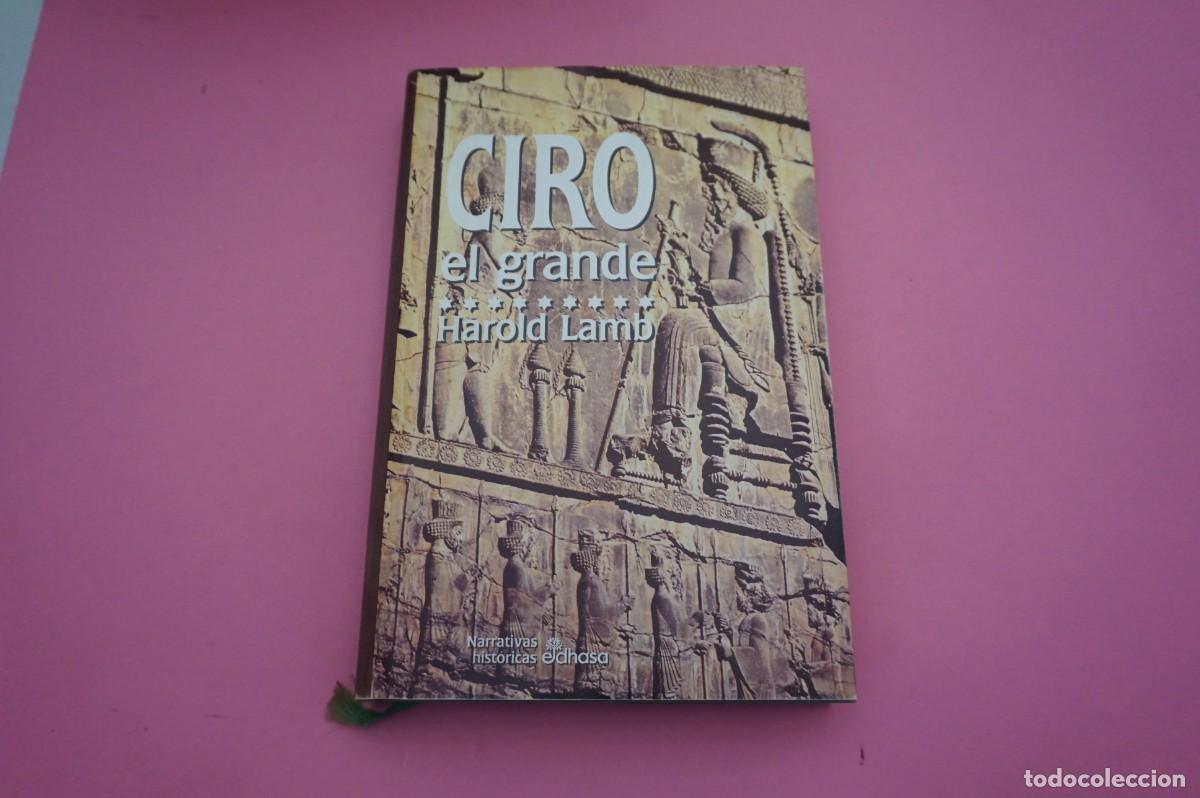 Libros: AR7C- CIRO EL GRANDE - HAROLD LAMB / EDITORIAL EDHASA - Foto 1