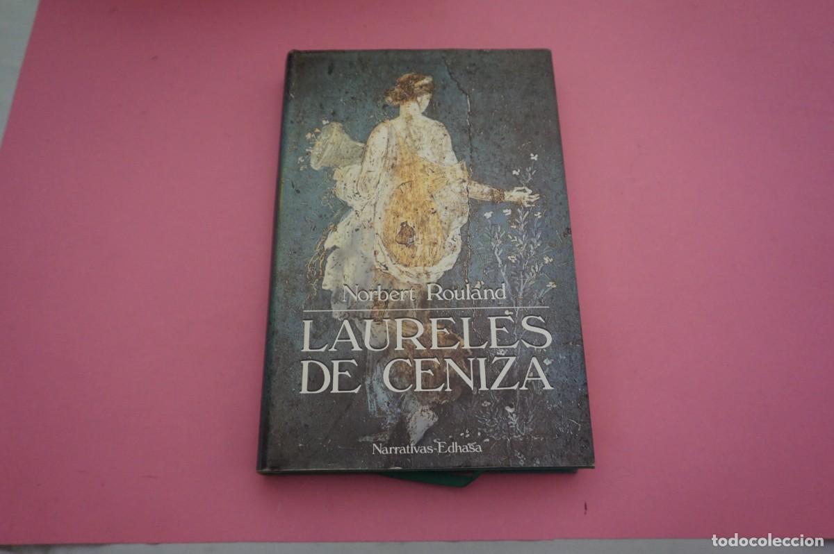 Libros: AR7C- LAURELES DE CENIZA - NORBERT ROULAND / EDITORIAL EDHASA - Foto 1