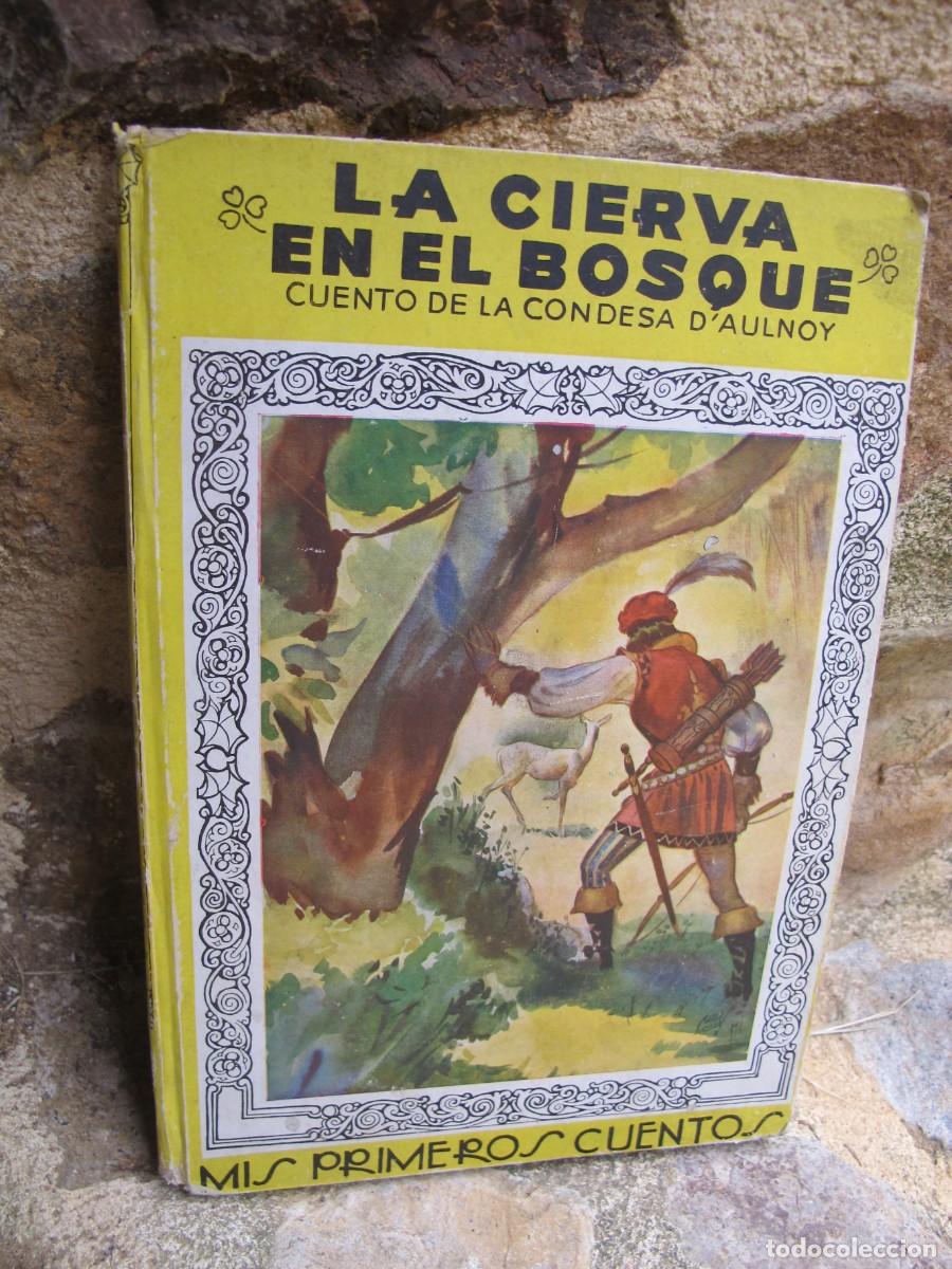 B&uuml;cher: LA CIERVA EN EL BOSQUE. CUENTO DE LA CONDESA D'AULNOY. MIS PRIMEROS CUENTOS