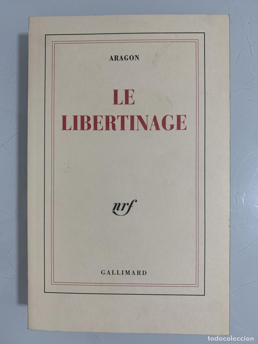 Libros: LE LIBERTINAGE - Louis Aragon - Foto 1