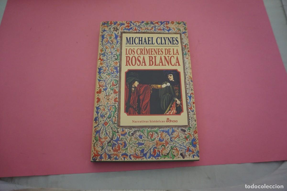 Libros: AR8C- LOS CRIMENES DE LA ROSA BLANCA - MICHAEL CLYNES / EDITORIAL EDHASA - Foto 1