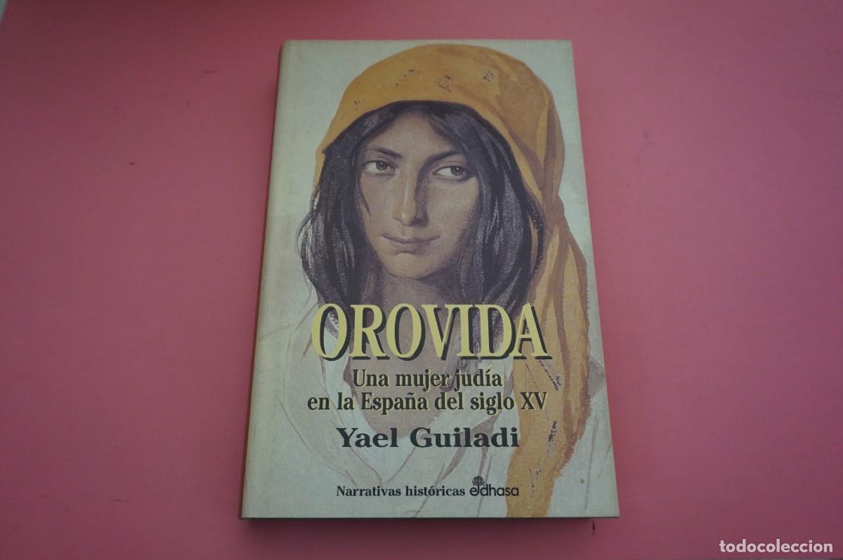 Libros: AR8C- OROVIDA - YAEL GUILADI / EDITORIAL EDHASA - Foto 1