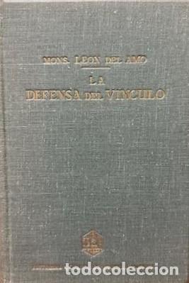 books: LA DEFENSA DEL VINCULO - Mons. Le&oacute;n del Amo