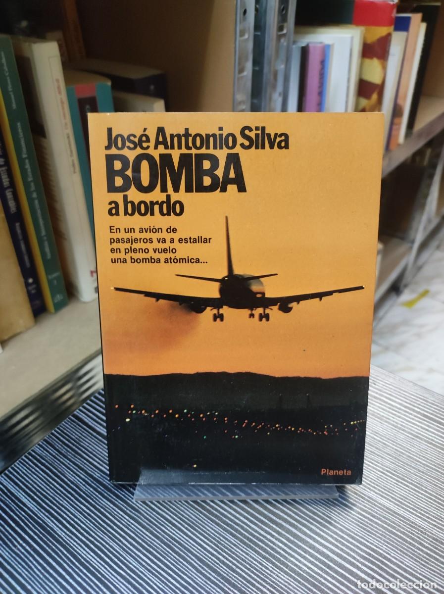 Libros: BOMBA A BORDO JOSE ANTONIO SILVA - Foto 1