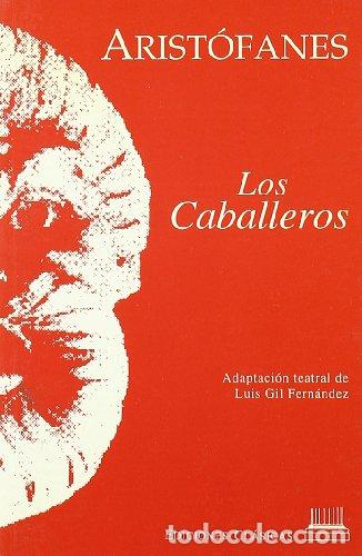 Libros: Los caballeros - Arist&oacute;fanes - Foto 1