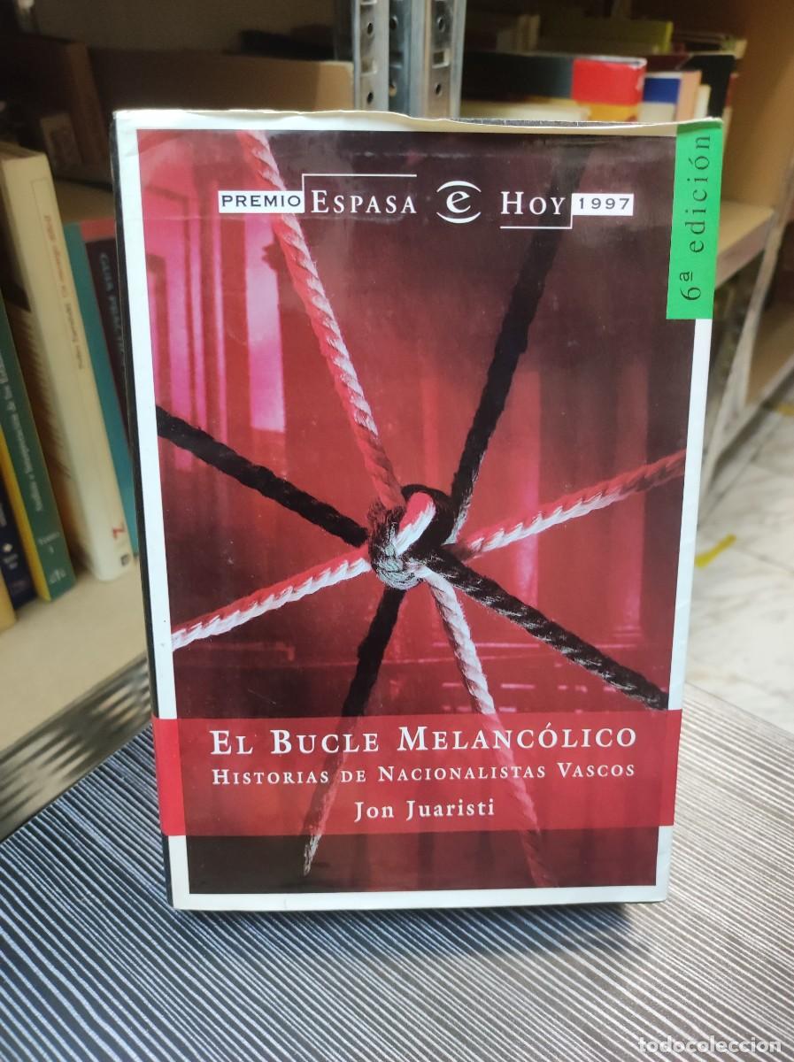 Libros: El bucle melanc&oacute;lico - Jon Juaristi - Foto 1