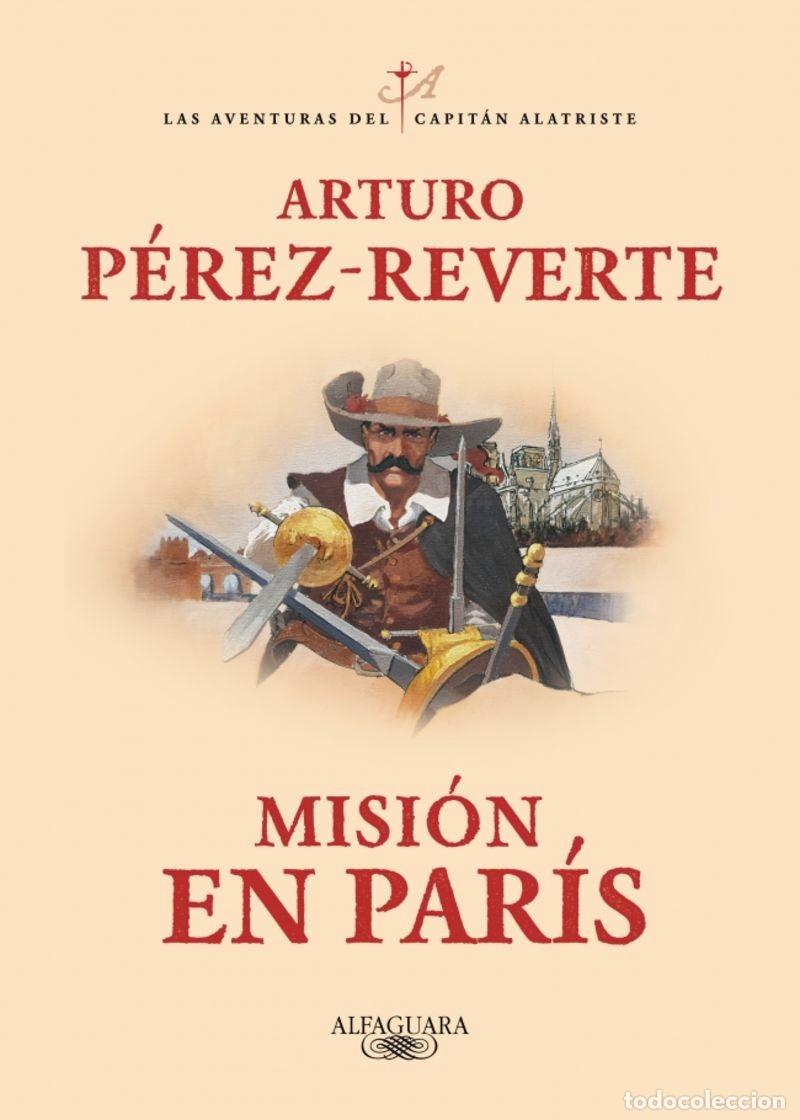 Libros: Mision En Paris (Capitan Alatriste 8) - Foto 1
