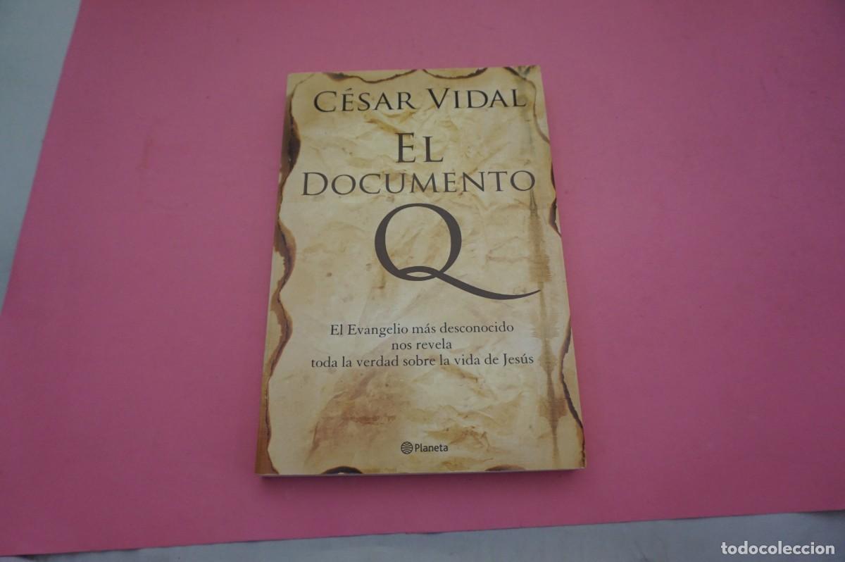 Libros: AR19D/ EL DOCUMENTO Q - CESAR VIDAL / EDITORIAL PLANETA - Foto 1