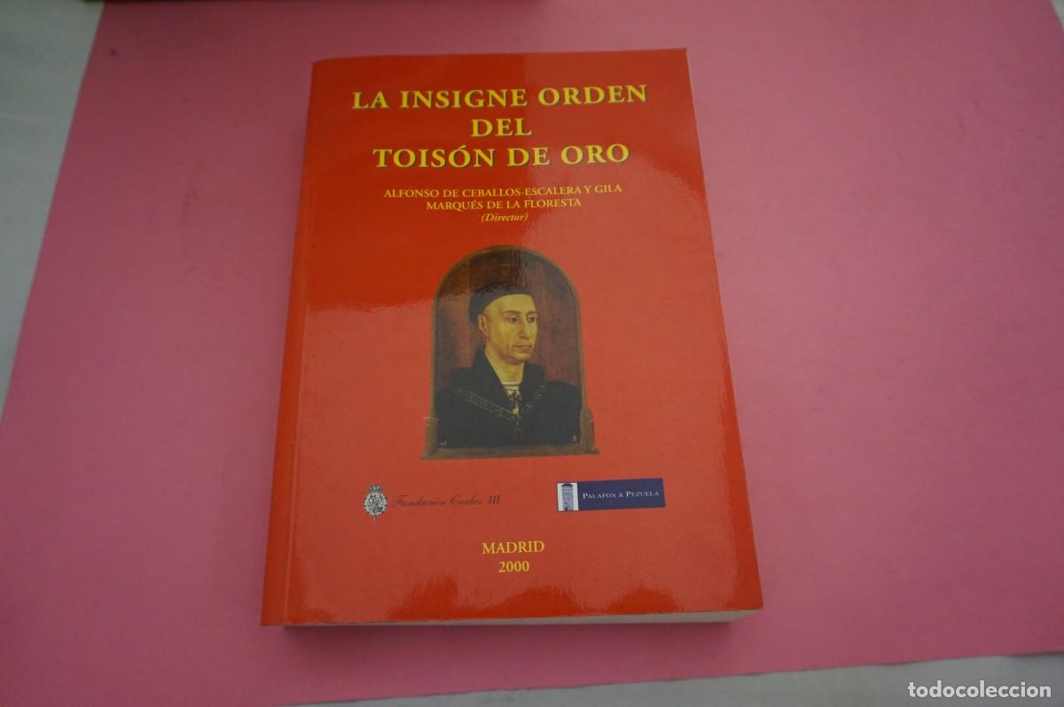 books: AR19E/ LA INSIGNE ORDEN DEL TOISON DE ORO / MADRID 2000