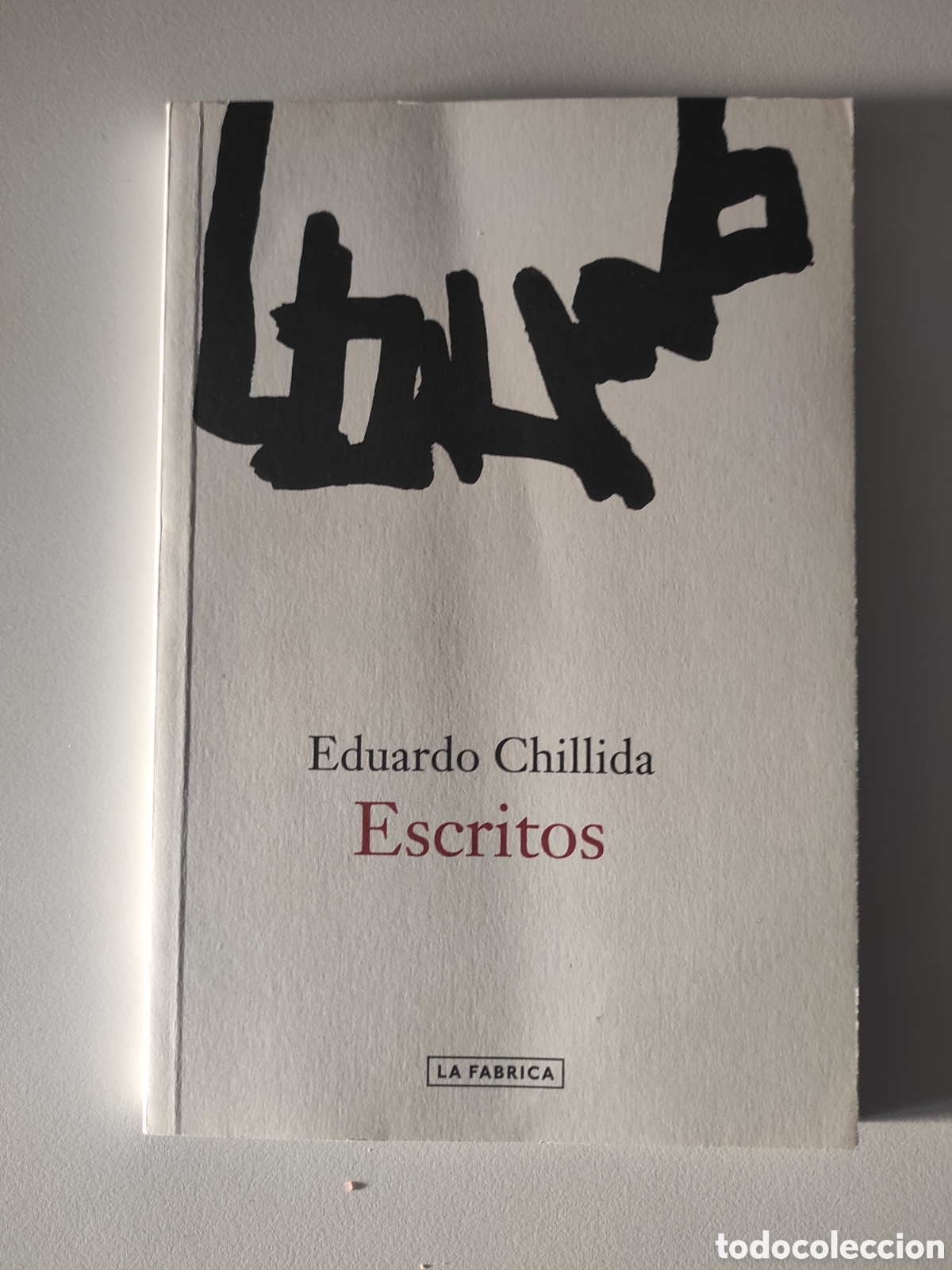 Libros: Escritos. Eduardo Chillida. La f&aacute;brica 2016 - Foto 1