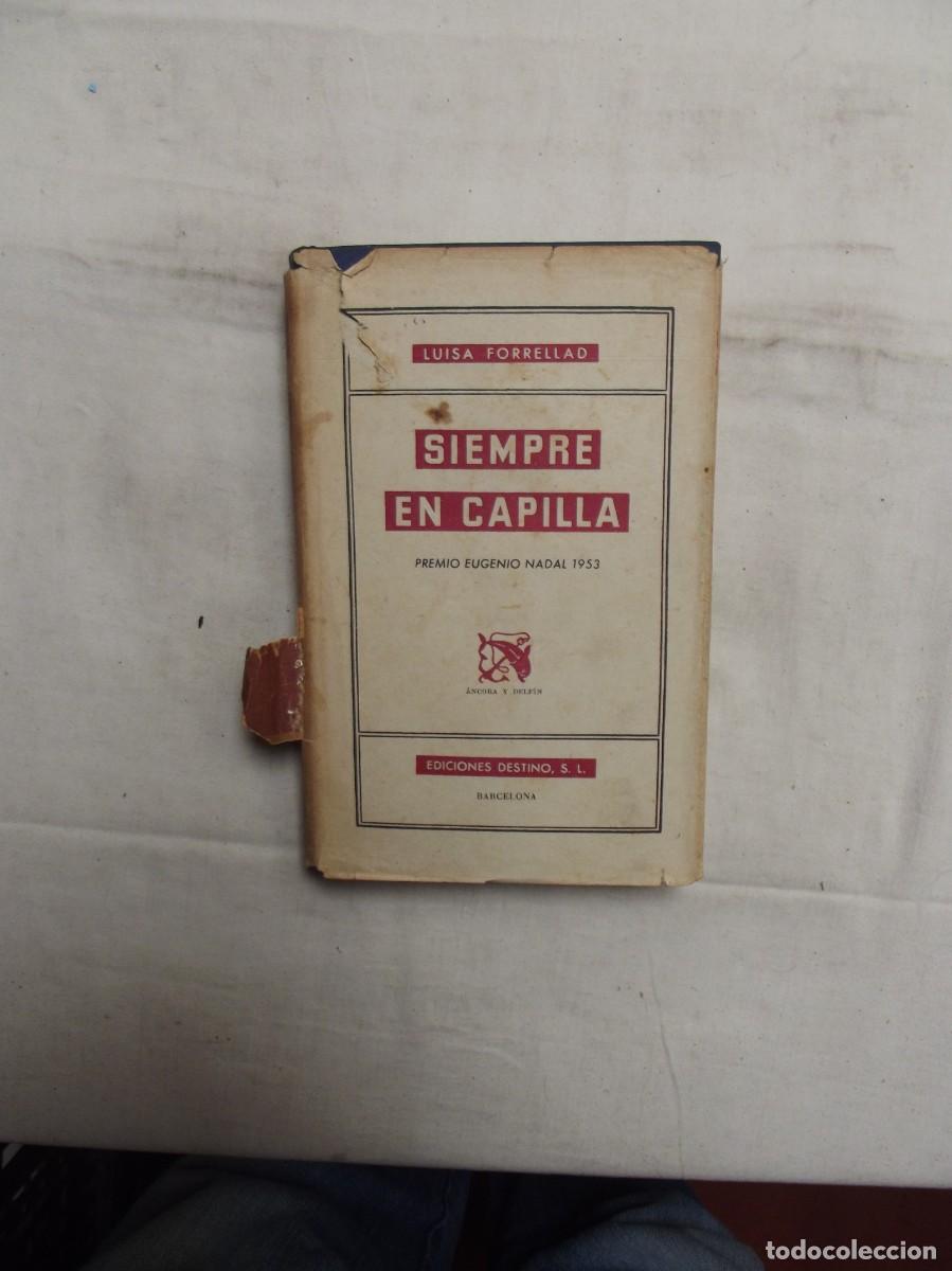 Libros: SIEMPRE EN CAPILLA POR LUISA FORRELLAO - Foto 1