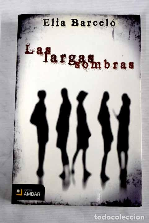 Libros: Las largas sombras: Barcel&oacute;, Elia.- Barcel&oacute;, Elia - Foto 1