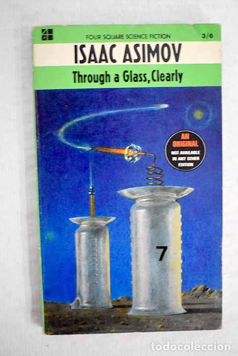 Libros: Through a glass, clearly.- Asimov, Isaac