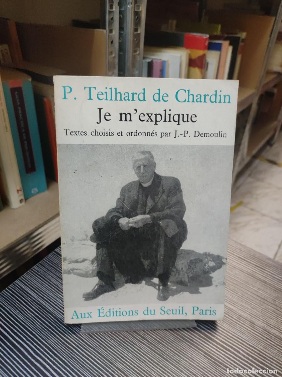 Libros: Je m explique - P. Teilhard de Chardin - Foto 1