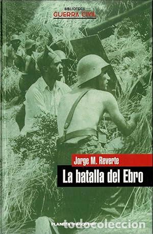 Livres: La batalla del Ebro. - Mart&iacute;nez Reverte, Jorge. TDK947