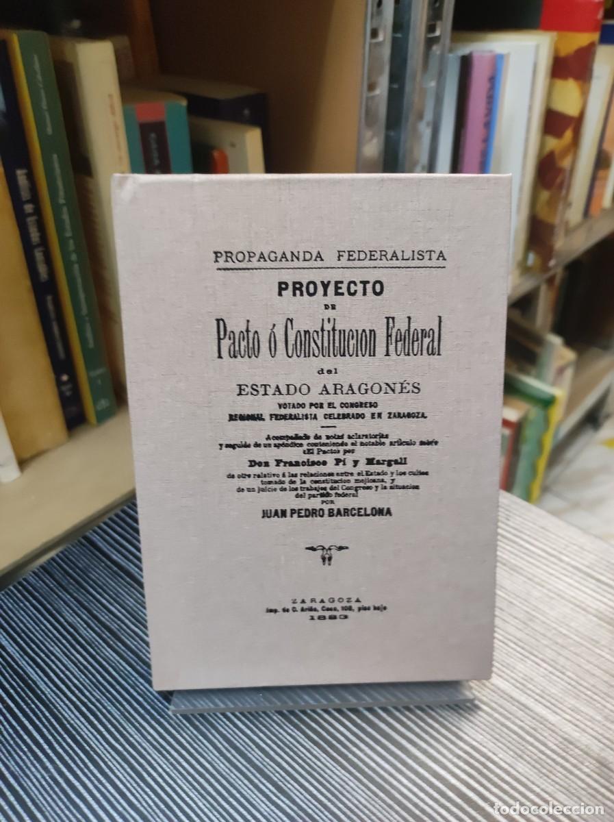 Libros: Proyecto de pacto o constituci&oacute;n federal del Estado Aragon&eacute;s votado por el Congreso Regional Federal