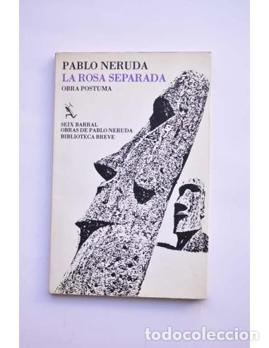 Libros: La rosa separada. Obra p&oacute;stuma - NERUDA, Pablo - Foto 1
