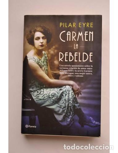 Libros: Carmen la rebelde - EYRE, Pilar - Foto 1
