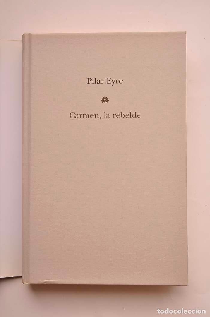 Libros: Carmen la rebelde - EYRE, Pilar - Foto 2