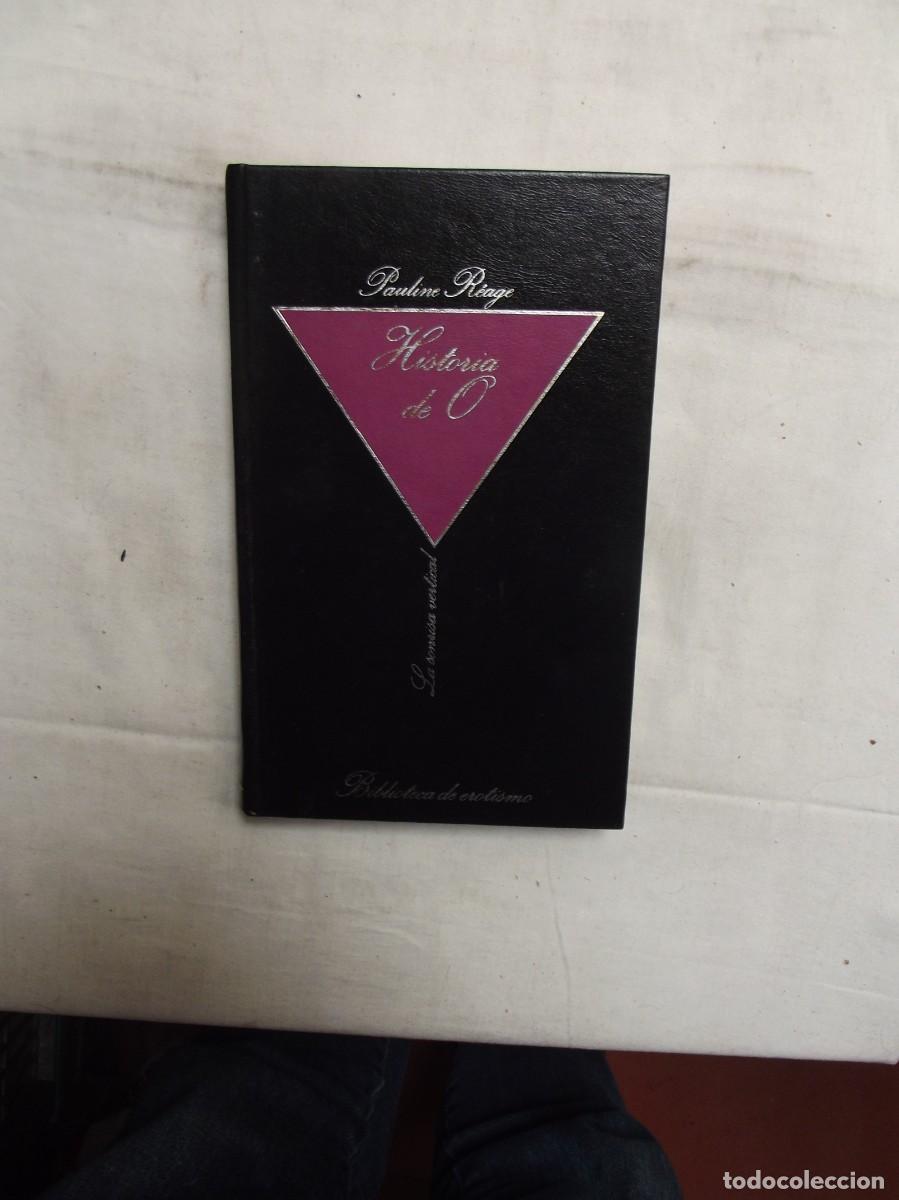 Libros: HISTORIA DE O DE PAULINE REAGE