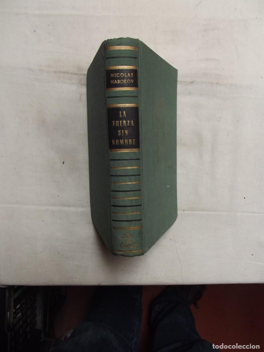 Libros: LA FUERZA SIN NOMBRE DE NICOLAS NAROKOV