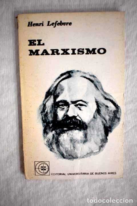 Libros: El marxismo: Lefebvre, Henri.- Lefebvre, Henri - Foto 1