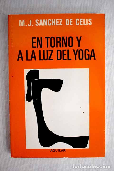 Libros: En torno a la luz del yoga.- S&aacute;nchez de Celis, Manuel J. - Foto 1