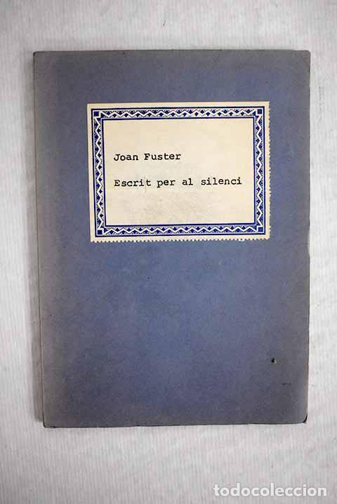 Libros: Escrit per al silenci.- Fuster, Joan - Foto 1