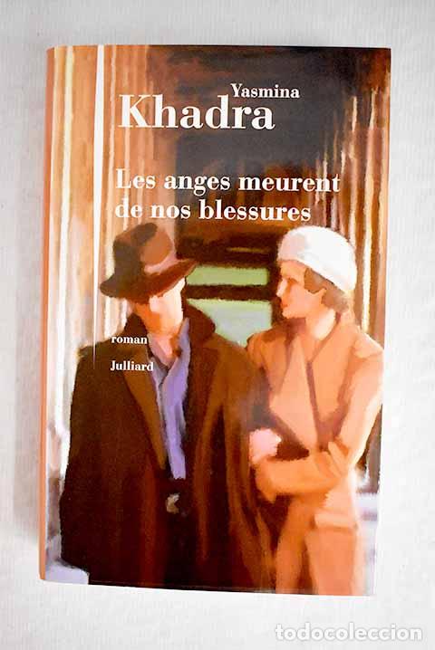 Libros: Les anges meurent de nos blessures.- Khadra, Yasmina - Foto 1