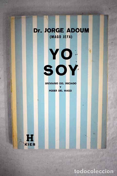 Libros: Yo soy: brevario del iniciado y poder del mago.- Adoum, Jorge - Foto 1
