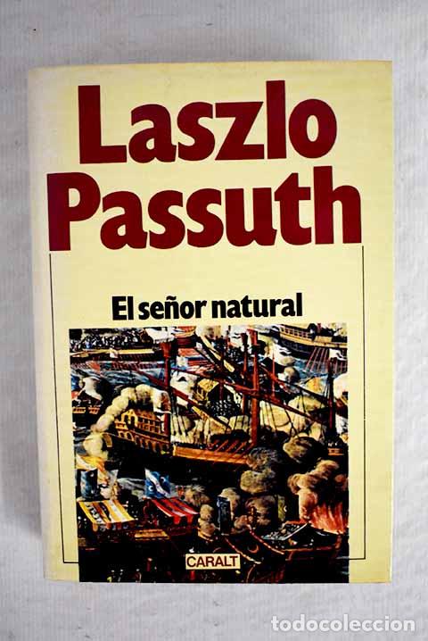 Libros: Se&ntilde;or natural: Passuth, L&aacute;szl&oacute;.- Passuth, L&aacute;szl&oacute; - Foto 1