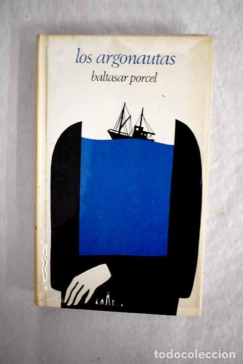 Libros: Los argonautas: Porcel, Baltasar.- Porcel, Baltasar - Foto 1