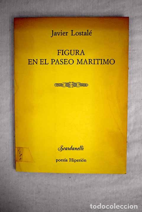 Libros: Figura en el paseo mar&iacute;timo.- Lostal&eacute;, Javier - Foto 1