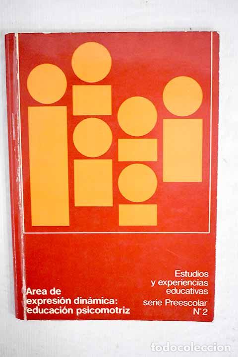 Libros: Area de expresi&oacute;n din&aacute;mica: educaci&oacute;n psicomotriz - Foto 1