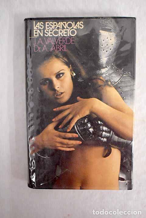 Libros: Las espa&ntilde;olas en secreto.- Valverde, Jos&eacute; Antonio - Foto 1