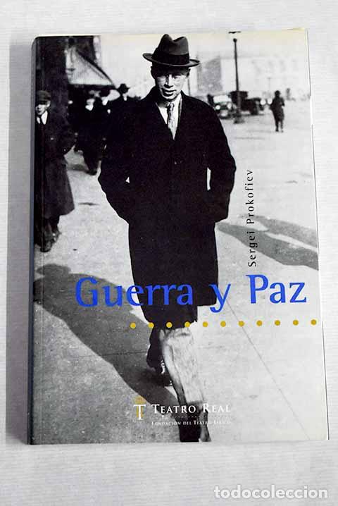 Libros: Guerra y paz: &oacute;pera en trece cuadros l&iacute;rico-dram&aacute;ticos (versi&oacute;n en dos actos del a&ntilde;o 2000) - Foto 1