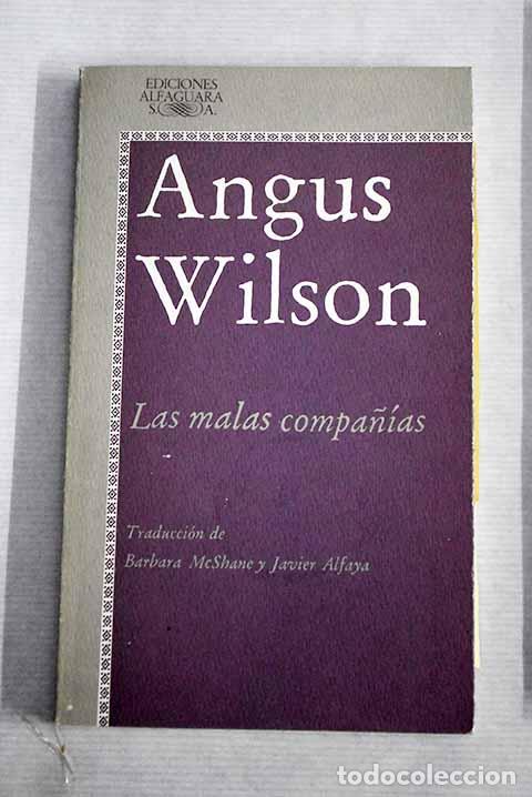 Libros: Las malas compa&ntilde;&iacute;as: Wilson, Angus.- Wilson, Angus - Foto 1