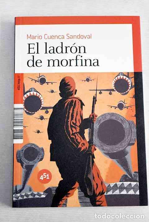 Libros: El ladr&oacute;n de morfina.- Cuenca Sandoval, Mario - Foto 1
