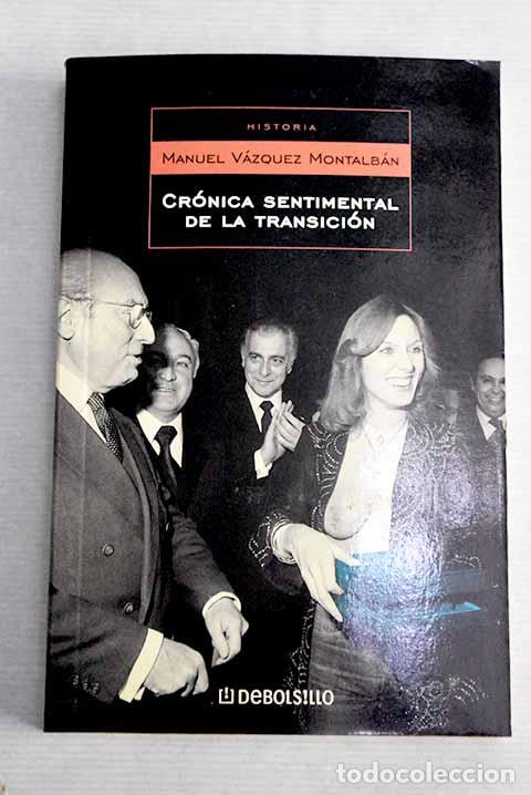 Libros: Cr&oacute;nica sentimental de la transici&oacute;n.- V&aacute;zquez Montalb&aacute;n, Manuel - Foto 1