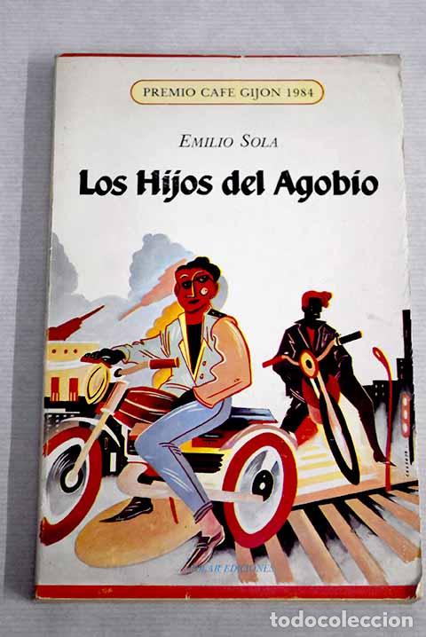 Libros: Los hijos del agobio.- Sola, Emilio - Foto 1