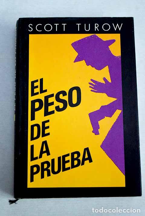Libros: El peso de la prueba.- Turow, Scott - Foto 1