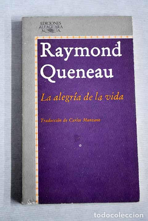 Libros: La alegr&iacute;a de la vida.- Queneau, Raymond - Foto 1